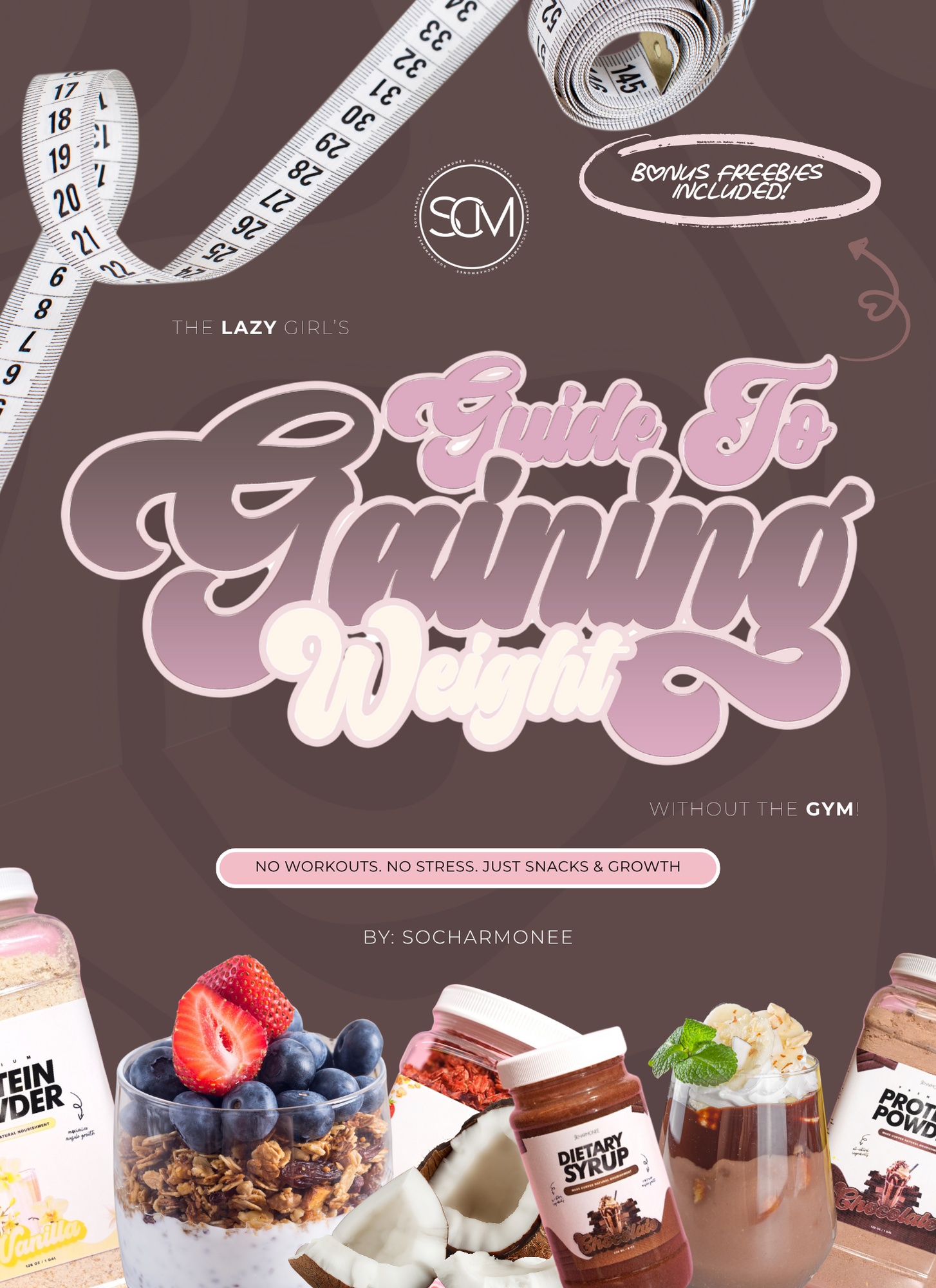 Eat Big, Grow Thick: The Lazy Girl’s Guide to Gaining Weight Without the Gym