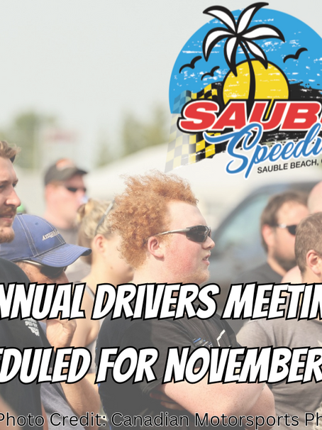Annual Drivers Meeting Announcement for Sauble Speedway