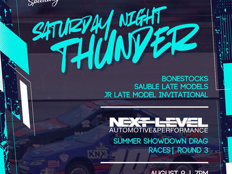 SATURDAY NIGHT THUNDER | AUG 9