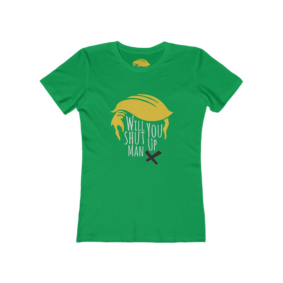 Thumbnail: Shut the Fuck Up Trump - Boyfriend Tee