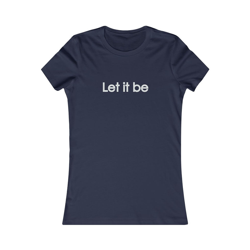 Thumbnail: Let it be Women's Favorite Tee