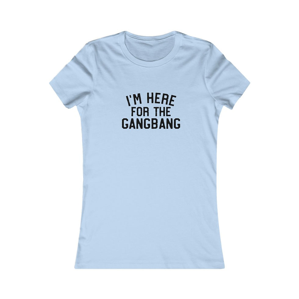 Thumbnail: I'm Here... Women's Favorite Tee