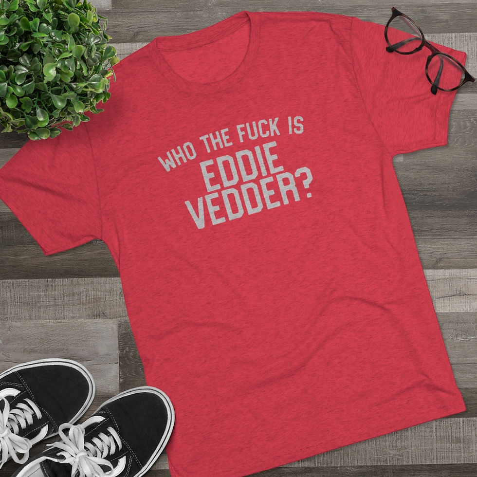 Thumbnail: Who The Fuck Is Eddie Vedder? Men's Tri-Blend