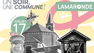 UN SOIR, UNE COMMUNE : LAMARONDE