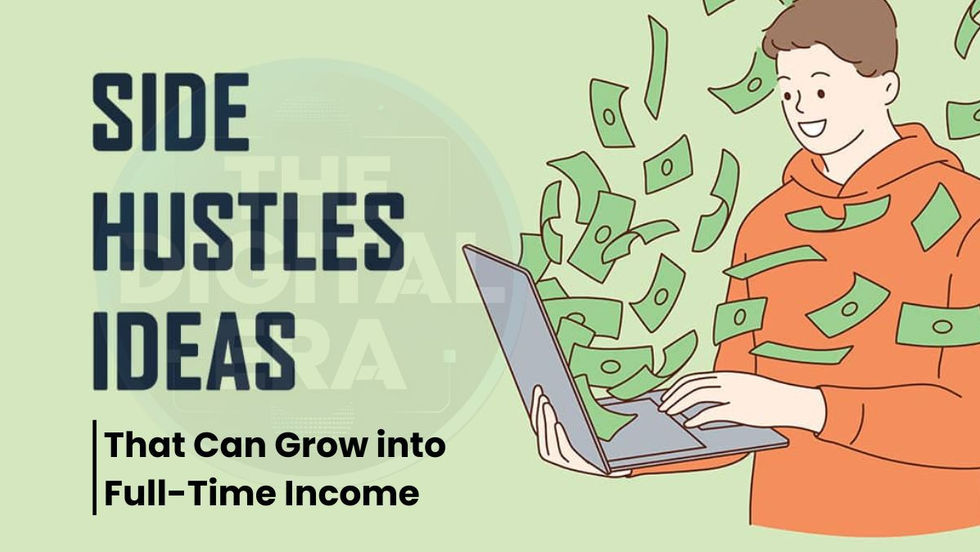 Side Hustles in 2025 - That Can Grow into Full-Time Income