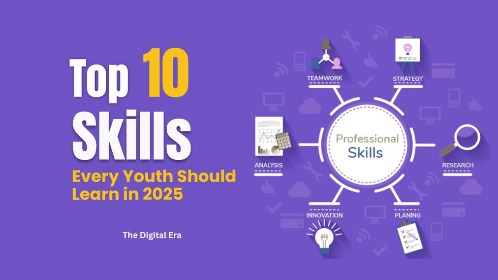 Top 10 Skills Every Youth Should Learn in 2025 to Stay Ahead