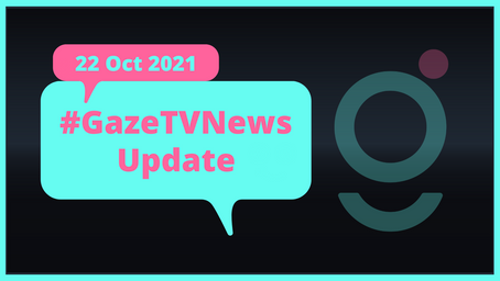 #GazeTVNews | 22 October 2021