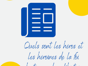 Quels sont les héros et les héroïnes de la foi chrétienne dans l’histoire de notre pays ?