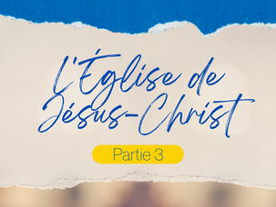 Quelles formes d'Eglise dans le Nouveau Testament ? Partie 3/3