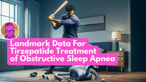 Breaking Barriers: Tirzepatide's Path to FDA Expansion Offers Hope for OSA Patients and Beyond