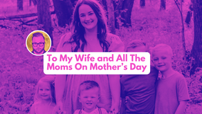 Mother’s Day: There are no words, but I’ll try.