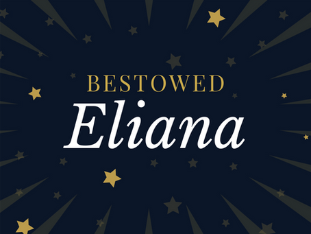 Eliana Baby Name Meaning Numerology — The Personality and Gift of Her First Name