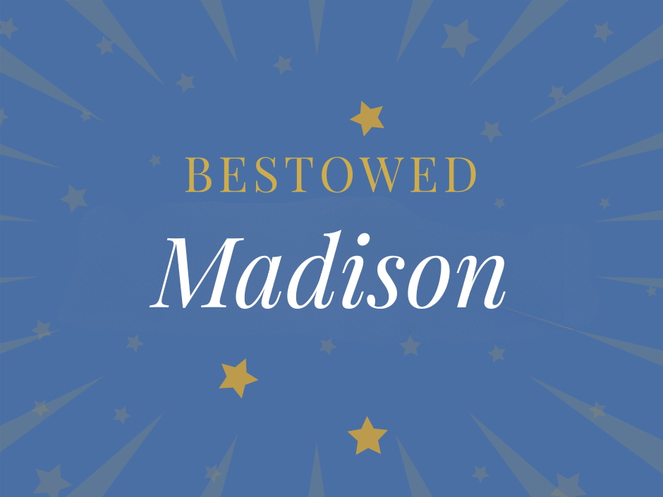 Madison Baby Name Meaning Numerology — The Personality and Gift of Their First Name