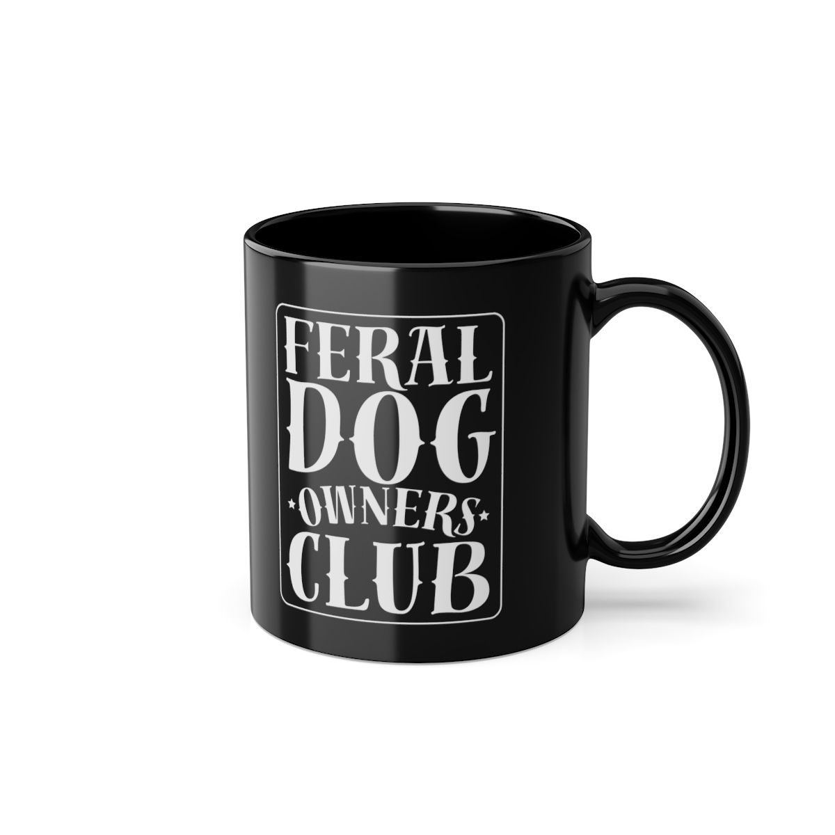 Keep Your Hands To Yourself || Feral Dog Owners Club Black Coffee Mug 