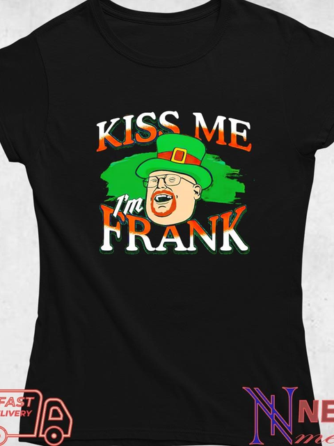 Top Kiss me I’m Frank St. Patrick’s day shirt