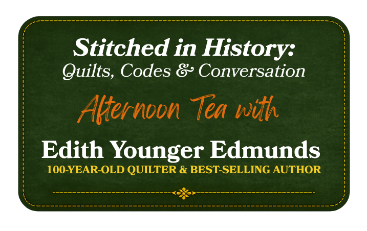 Stitched in History: Quilts, Codes & Conversation