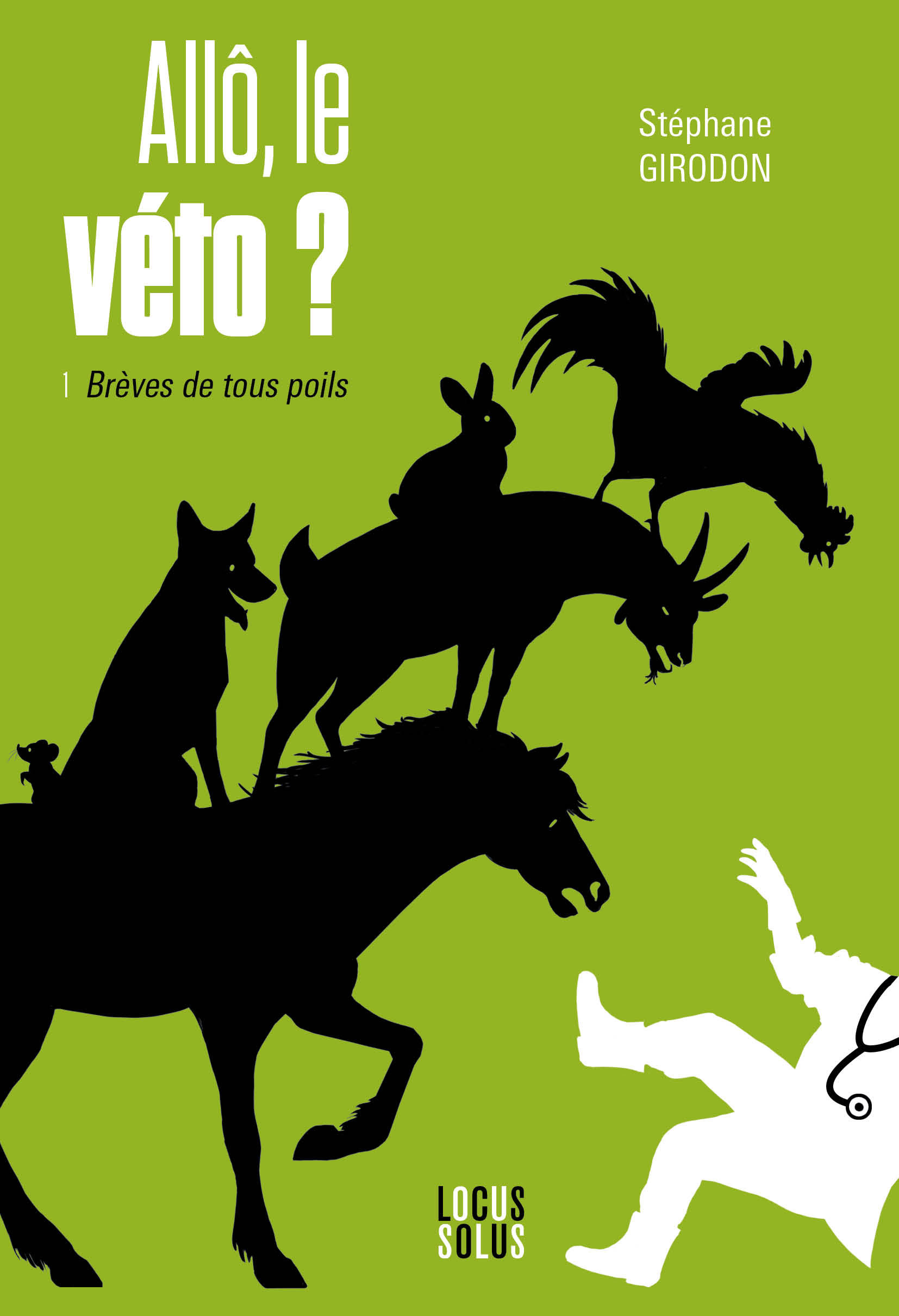 Allô, le véto ? 1 - Brèves de tous poils