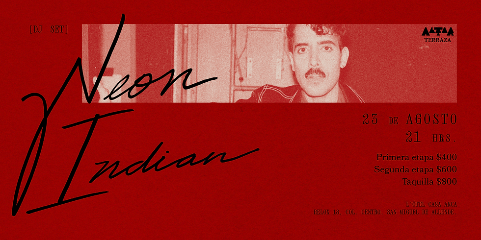 Neon Indian en San Miguel de Allende