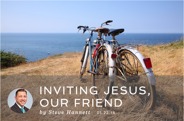 INVITING JESUS, OUR FRIEND