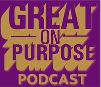 Great on Purpose Podcast
