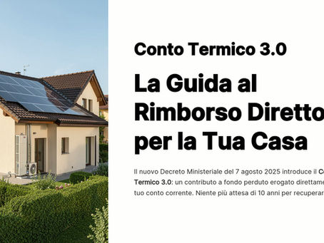 Conto Termico 3.0 : la detrazione che diventa rimborso a fondo perduto