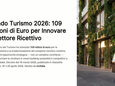 Bando Turismo 2026: Guida Pratica ai 109 Milioni di Euro per Riqualificazione e Innovazione.