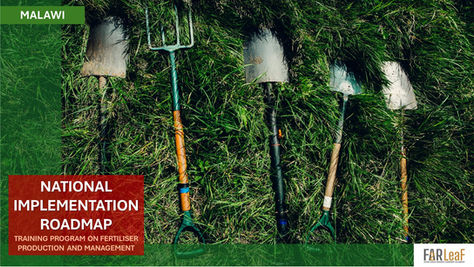 National Implementation Roadmap: Malawi Training Program on Fertilizer Production and Management 
