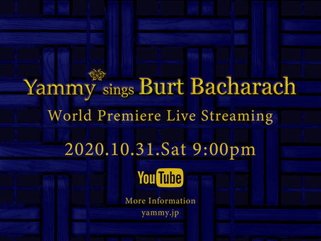 Yammy* sings Burt Bacharach World Premiere Live Streaming