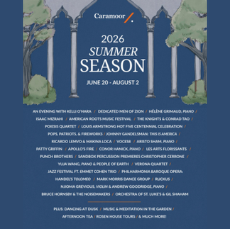 Caramoor 149 Girdle Ridge Road, Katonah, NY Instagram: @caramoor Website: caramoor.org
