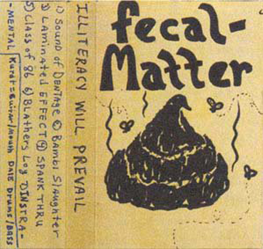 Nirvana, Fecal Matter