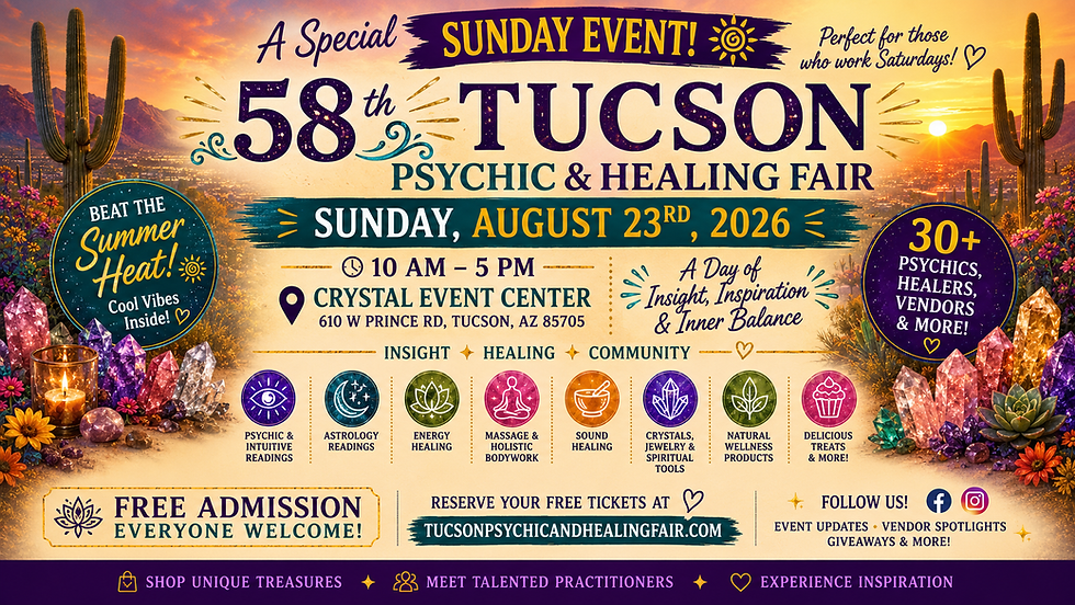 58th Tucson Psychic & Healing Fair | Special Sunday Event | FREE Admission