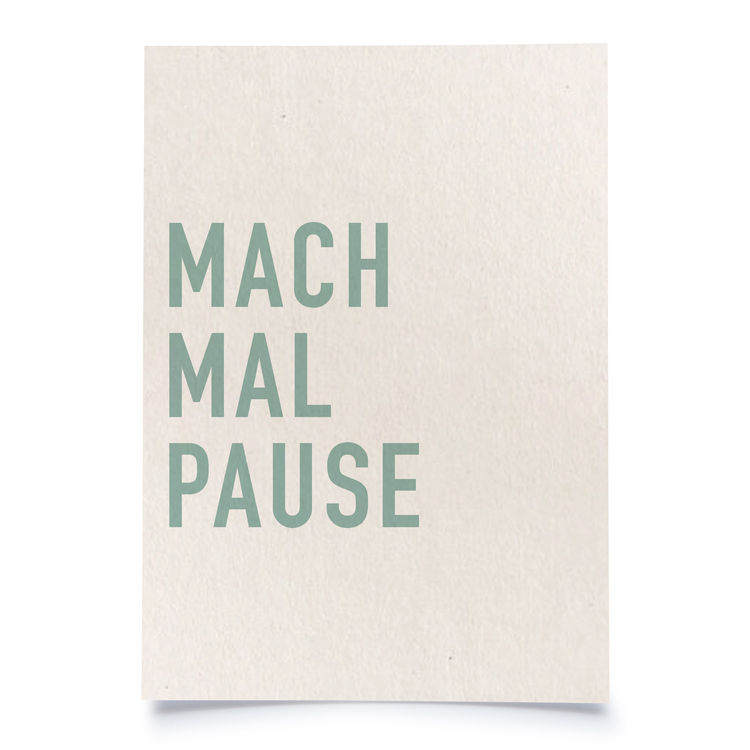 Postkarte A6 "MACH MAL PAUSE" von Fidea Design