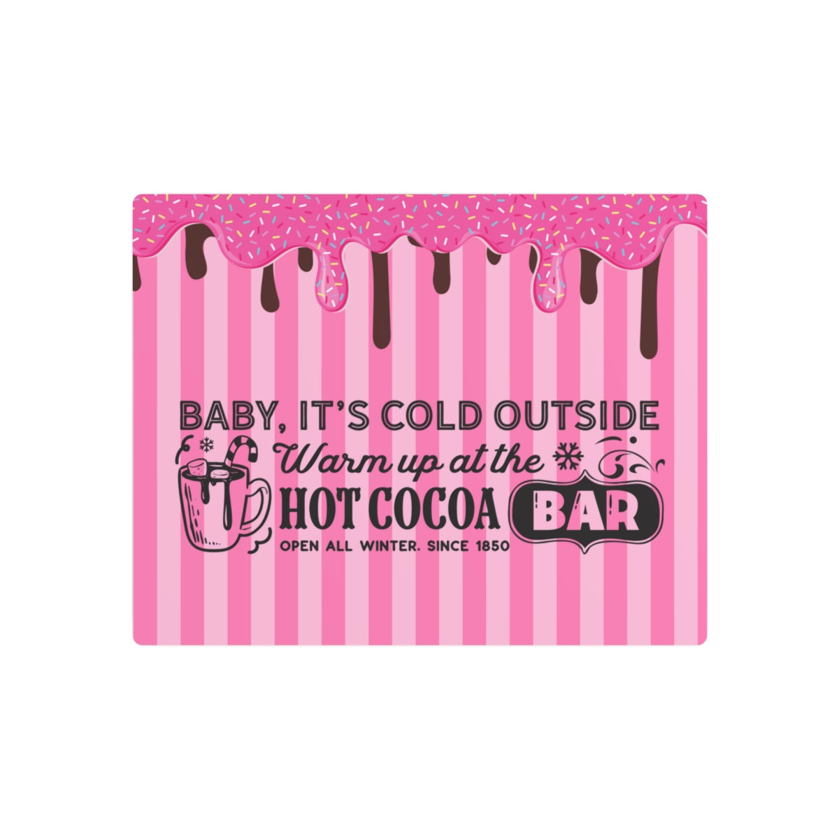 Baby It's Cold Outside Metal Art Sign