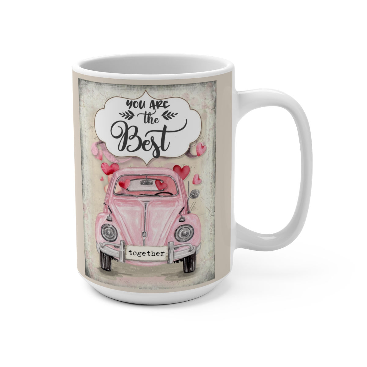 You Are The Best Valentine Mug 15oz