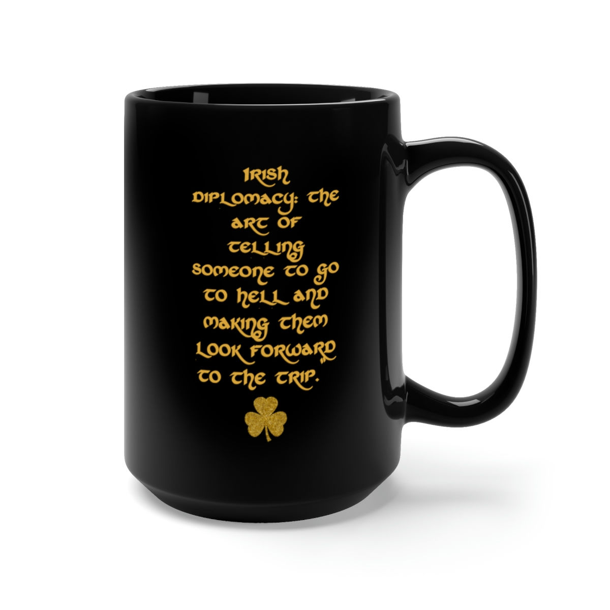 Irish Diplomacy Black Mug 15oz