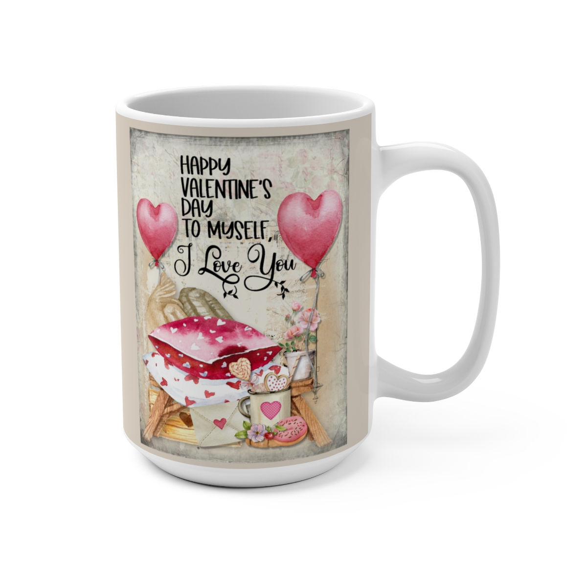 Happy Valentine to Myself Mug 15oz