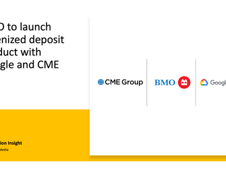 BMO to launch tokenized deposit product with Google and CME