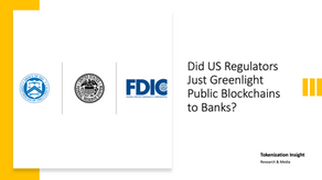 US Regulators Greenlight Public Blockchains to Banks