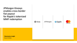 JPMorgan Kinexys enables cross-border fiat payout for Ripple's tokenized MMF redemption