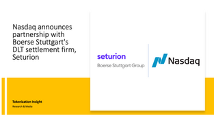 Nasdaq announces partnership with Boerse Stuttgart Group's DLT settlement firm, Seturion