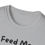 Thumbnail: Cat Feed Me Purrrrlease Adult Size Unisex Softstyle T-Shirt