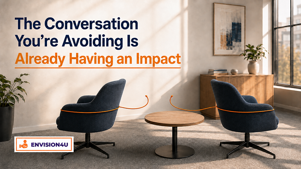 The Conversation You’re Avoiding Is Already Having an Impact