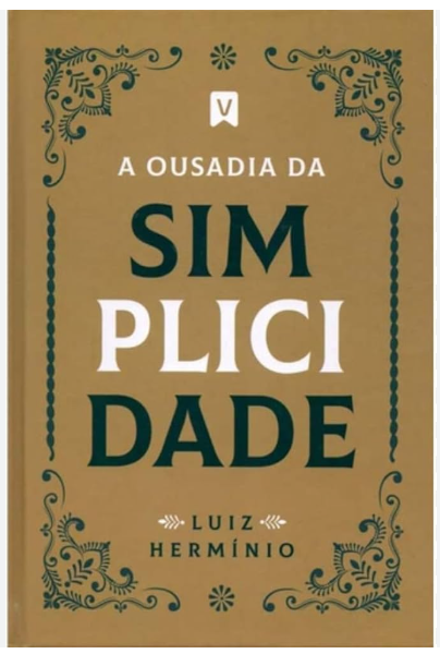 Livro a ousadia da simplicidade