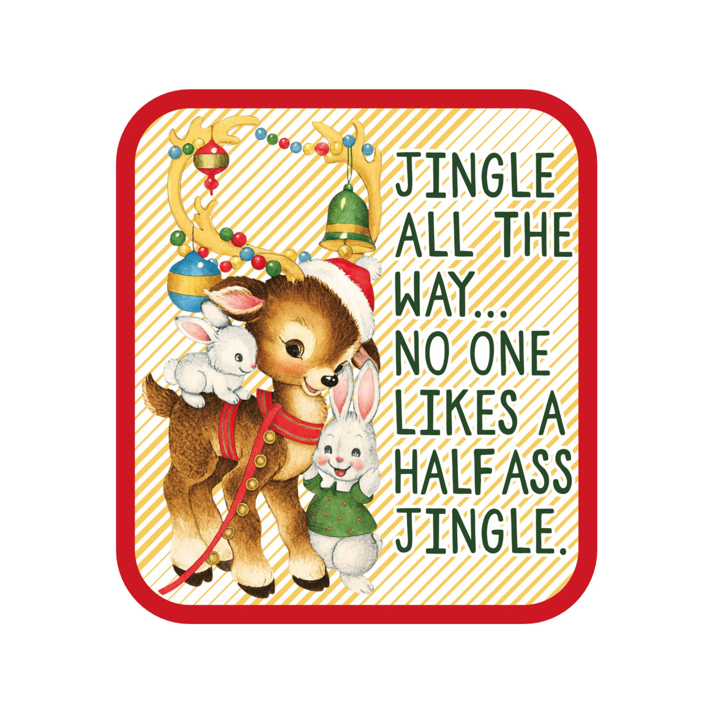 Jingle All the Way Sticker