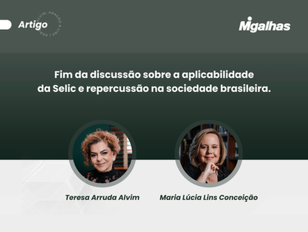 Artigo de autoria das sócias Teresa Arruda Alvim e Maria Lúcia Lins Conceição é publicado na coluna Questão de Direito, do site Migalhas.