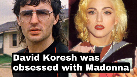 David Koresh was a crazed Madonna super-fan... who dreamed of killing her