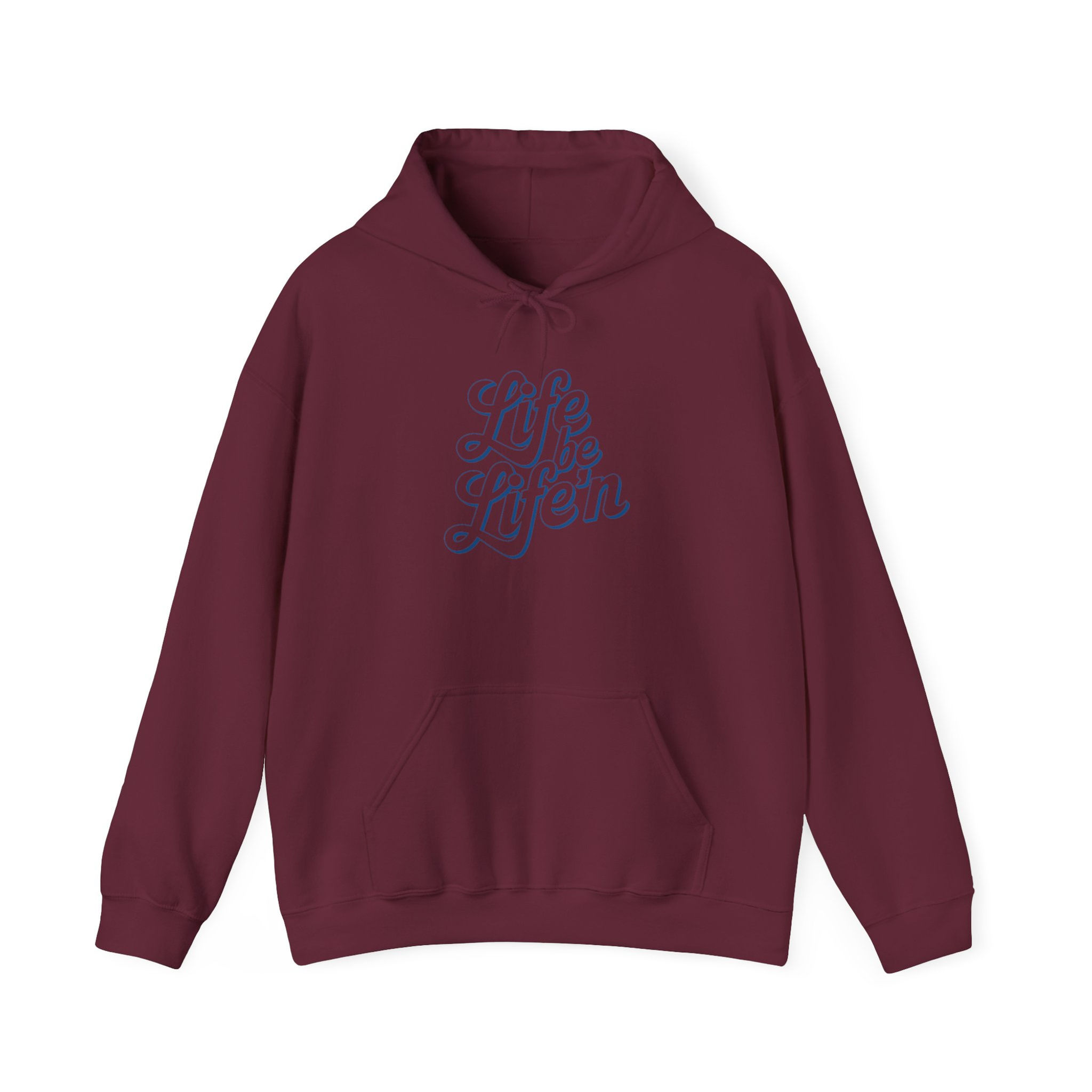 Life Be Life'N Hoodie | Blue
