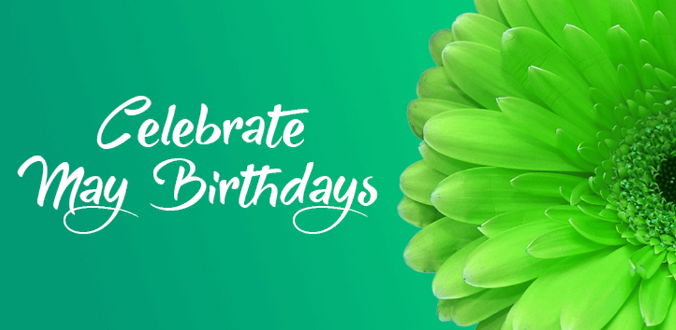 Let' s Celebrate Our May Birthdays!
