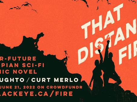 From Webcomic to Crowdfunding THAT DISTANT FIRE – An Interview with J.R. HUGHTO & CURT MERLO