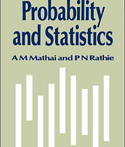 Probability and Statistics by A. M. MAT